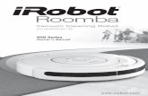 500 Series - Robots and Computers - Robot Division · iRobot Roomba 500 Series iRobot Roomba Anatomy Cleaning Pattern Roomba is a robot that cleans differently than the way most people
