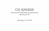 CS 520/620 - UMass Amherstrjust/courses/2016Spring/CS520.620/... · software system that meets its specification. ... allows better effort estimation and progress monitoring, simplifies