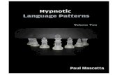 Hypnotic Language Patterns Level 2 - Amazon S3Language+Patterns...An Instant Shifting Pattern ... NLP think that hypnotic language patterns work like magical incantations. Since the