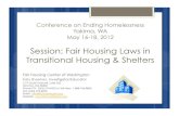 Session: Fair Housing Laws in Transitional Housing & Shelterswliha.org/sites/default/files/A11 2012 Homeless conference Fair... · Conference on Ending Homelessness Yakima, WA May
