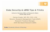Data Security & eIRB Tips & Tricks - Duke School of Nursing · Data Security & eIRB Tips & Tricks School of Nursing Office of Research Affairs Brown Bag Series ... data on a laptop