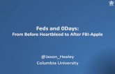 Feds and 0Days - DEF CON CON 24/DEF CON 24 presentations/DEFCON...From Before Heartbleed to After FBI-Apple ... including the defensive agencies ... • “The default is to disclose