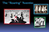 The “Roaring” Twenties - austincc.edu · The “Roaring” Twenties. The 1920s Economy ... Machine Gun Kelly Bugs Moran . J. Edgar Hoover ... PowerPoint Presentation