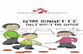Gym Ringette · Rules, drills, skills and general ... Gym Ringette sets are available for purchase, and made specifi cally for use on gymnasium fl oors. ... snap of the wrist.