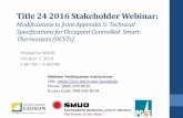 Title 24 2016 Stakeholder Webinartitle24stakeholders.com/.../10/T24...Webinar-Presentation_20141007.pdfTitle 24 2016 Stakeholder Webinar: Modifications to Joint Appendix 5: Technical