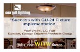 Success with GU-24 Fixture Il ttiImplementationSuccess with GU-24 Fixture Il tti"Implementation" ... T24 -777 one 97102 61035777 Ee7 ... Sea Gull Lighting GU-24 Presentation.ppt [Compatibility
