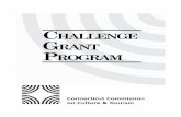 CHALLENGE GRANT PROGRAM - ct.gov purpose of the Challenge Grant Program ... strategies and initiatives based on consumer market research and campaign ... STATUS REPORT PROJECT …