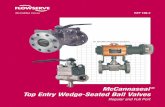 McCannaseal Top Entry Wedge-Seated Ball Valves · Top Entry Wedge-Seated Ball Valves ... Bonnet Configurations ... is highly resistant to oxidation and the effect of most chemical