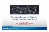 Census Business Builder: Small Business Edition - …files.hawaii.gov/.../workshop/2016/16_2_19_Census_Bus_Builder.pdfCensus Business Builder Small Business Edition A Business Information