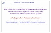 The coherent combining of parametric amplified beams ... · The coherent combining of parametric amplified . beams locked by optical clock ... Institute of Laser Physics SB RAS ...