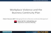 Workplace Violence and the Business Continuity Plan · Workplace Violence and the Business ... Workplace Violence and the Business Continuity Plan ... Activate existing plans or develop