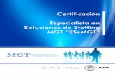 Certificación Especialista en Soluciones de Staffing MGT ... · 4 Certificación Especialista en Soluciones de Staffing MGT “ESsMGT” ¿Quién es MGT ? MGT es una firma de consultoría