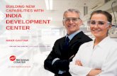 BUILDING NEW CAPABILITIES WITH INDIA DEVELOPMENT CENTER · BUILDING NEW CAPABILITIES WITH INDIA DEVELOPMENT ... Hematology • Chemistry • ... reagents, consumables, ...