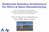 Multiscale Robotics Architecture for Micro & Nano ... Robotics Architecture for Micro & Nano Manufacturing Dan O. Popa and Harry Stephanou Automation and Robotics Research Institute