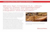 Minera San Cristobal S.A. Utilizes SampleManager LIMS for Laboratory Integration … ·  · 2017-04-18Laboratory Information Management System (LIMS) at Minera ... loaded into containers