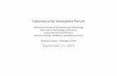 Cybersecurity Innovation Forum - NIST Computer Security … ·  · 2017-01-09Cybersecurity Innovation Forum ... Advance information security testing, measurement ... – Need research