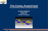 The Fizeau Experiment - Wichita State Universit Fizeau Experiment ... particles of matter emitted omnidirectionally from a source ... Flow of aether depended on properties of the body