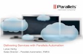 Parallels Business Automation - Parallels and Microsoft â€¢ Best automation of Hosted Exchange and related technologies â€¢ Highest ARPU per mailbox â€“Broadest variety