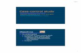CASE CONTROL STUDY - Mahidolmed.mahidol.ac.th/ceb/sites/default/files/public/pdf... ·  · 2017-10-25Qualitative / quantitative ... Prognosis Cohort Causation Cohort, case-control