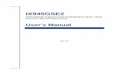 User's Manual - ROSCH COMPUTER Mainboards... · Intel® 945GSE Supports Intel® FCBGA8 45nm Atom™ N270 Processor Mini-ITX Motherboard User’s Manual ... IX945GSE2 User’s Manual
