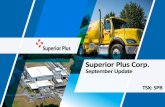 Superior Plus Corp. the area of risk management), economic or market conditions, and the outlook of or involving Superior Plus Corp., Superior Plus LP (‘SuperiorLP”)and its businesses.