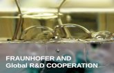 FRAUNHOFER AND Global R&D COOPERATION - … –Chinese Academy of Sciences (CAS) PhD Program Fraunhofer Mobility Program Brazilian Relocation Program (CNPq) to Fraunhofer … Institutional