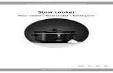 Slow cooker - Rusta · 3 • Never touch the outer enclosure of the slow cooker during its opera-tions or before it has cooled down. Always use handles, knobs, oven