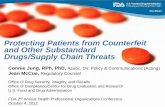 Protecting Patients from Counterfeit and Other … · Protecting Patients from Counterfeit and Other Substandard Drugs/Supply Chain Threats. Connie Jung, RPh, PhD, Assoc. Dir. Policy