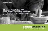 PDO Chios Mastiha More than 20 Great Recipes for the World ... · Chios Mastiha More than 20 Great Recipes for the World’s Healthiest Spice PDO. 2_ ... Yiorgos Mistridis, Stelios