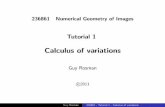 Tutorial 1 - Technionwebcourse.cs.technion.ac.il/236861/Winter2011-2012/ho/WCFiles/cov.pdf · Guy Rosman 236861 - Tutorial 1 - Calculus of variations. Problem 2: Heat Equation ...