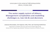 The water supply system of Athens: Management ... water supply system of Athens: Management complexities and modelling challenges vs. low risk & cost decisions Andreas Efstratiadis,