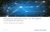 Digital platforms in freight transportation - Arthur D Little · Digital platforms in freight transportation. ... market segments currently restricts their disruption ... comparable