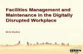 Facilities Management and Maintenance in the … Management and Maintenance in the Digitally ... Digital Disruption ... FM in the Digitally Disrupted Workplace: