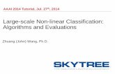 Large-scale Non-linear Classification: Algorithms …tua63862/AAAI2014Tutorial_final.pdfLarge-scale Non-linear Classification: Algorithms and Evaluations Zhuang ... 2012 . 17 Large-scale