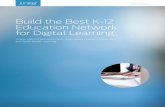 Build the Best K-12 Education Network for Digital Learning · Education Network for Digital Learning ... With online resources and mobile devices replacing outdated textbooks and