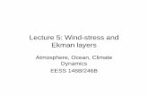Lecture 5: Wind-stress and Ekman layers - Stanford … 5...Wind-stress and Ekman layers • Distribution of the wind and wind-stress over the oceans. • Wind-driven turbulence. •