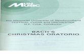 BACH'S CHRISTMAS ORATORIO - Memorial …collections.mun.ca/PDFs/munmusic/19831211.pdfThe Memorial University of Nevvfoundland FESTIVAL CHOIR and ORCH-ESTRA D.F. Cook, Conductor BACH'S