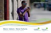 Annual Review 2013-2014 - CNIB - Seeing beyond vision loss ·  · 2014-09-05To do that, we need to change ... a charity, CNIB, to fulfill the basic rehabilitation needs of its blind