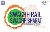 Swachh Bharat Mission - Indian Railway · Swachh Bharat Mission “Swachh Bharat Mission”, India’s largest ever cleanliness drive launched on 2nd October 2014 by Hon’ble Prime
