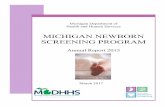 MICHIGAN NEWBORN SCREENING PROGRAM The Newborn Screening (NBS) annual report provides an overview of the Michigan NBS Program, screening performance metrics, and quality assurance