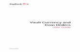 Vault Currency and Coin Orders - KeyBank Currency and Coin Orders User Guide ©2017 KeyCorp. KeyBank is Member FDIC. 170814-273767. 2 . Table of Contents . Page …