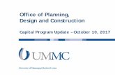 Office of Planning, Design and Construction - UMMC Home€¦ · • Furniture installation complete • Punch list in progress • Final Commissioning in progress • Final Landscaping
