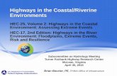 Highways in the Coastal/Riverine Environments - ACWI · Highways in the Coastal/Riverine Environments HEC-25, Volume 2: Highways in the Coastal Environment: ... and 23 CFR 650 Subpart