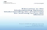 Education as the underpinning system: understanding the ... · Education as the Underpinning System: Understanding the propensity for learning across the lifetime ... followed by