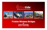 Firetide Wireless Bridges Wireless Bridges By ... Firetide FWB 100 ... Application Scenario Recommended Products Comments Data Connectivity Up to 30 Mbps