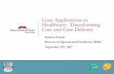 Lean Applications to Healthcare: Transforming Care and ... · Lean Applications to Healthcare: Transforming Care and Care Delivery 1 ... standard outcome. ... Inpatient Pharmacy