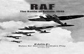 EAGLE - Decision Gamesdecisiongames.com/.../uploads/2015/04/Final-RAF-Eagle-2.0-V4.pdf · RAF: Eagle 2.0 1. INTRODUCTION ... fighter Gruppen protecting the bombers and attacking British