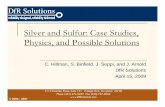Silver and Sulfur: Case Studies, Physics, and Possible ...© 2004 - 2007 C. Hillman, S. Binfield, J. Seppi, and J. Arnold DfR Solutions April 15, 2009 Silver and Sulfur: Case Studies,
