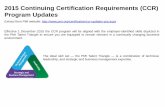 2015 Continuing Certification Requirements (CCR) …mscpmp.org/wp-content/uploads/2015/02/CCR-Program-Update.pdf2015 Continuing Certification Requirements (CCR) Program Updates Effective