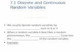 7.1 Discrete and Continuous Random Variablesteachers.sduhsd.net/bshay/Combined Ch7_8 Notes_student.pdf• We usually denote random variables by ... • What is the probability ...